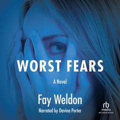Worst Fears by Fay Weldon audiobook