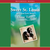 Sweet St. Louis by  Omar Tyree audiobook