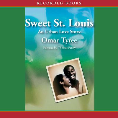 Sweet St. Louis by Omar Tyree audiobook