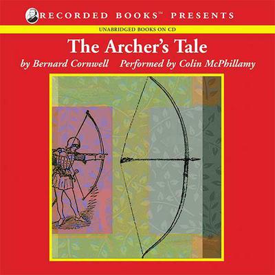 The Archer's Tale by Bernard Cornwell audiobook