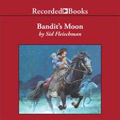 Bandit's Moon by  Sid Fleischman audiobook