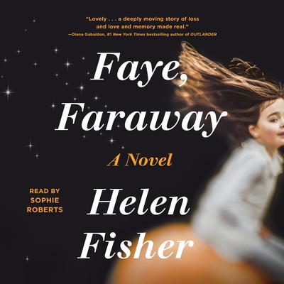 Faye, Faraway by Helen Fisher audiobook
