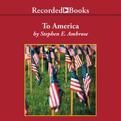 To America by  Stephen E. Ambrose audiobook