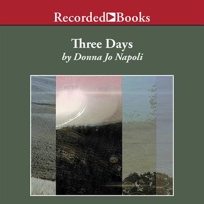 Three Days by Donna Jo Napoli audiobook