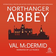 Northanger Abbey by Val McDermid audiobook