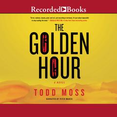 The Golden Hour by Todd Moss audiobook
