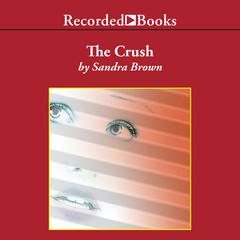 The Crush by Sandra Brown audiobook
