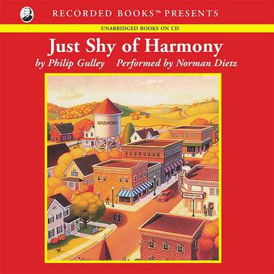 Just Shy of Harmony by Philip Gulley audiobook