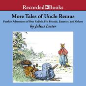 More Tales of Uncle Remus by  Julius Lester audiobook