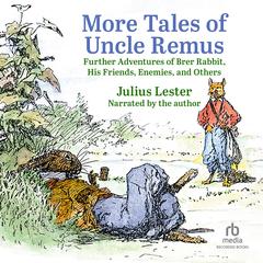 More Tales of Uncle Remus by Julius Lester audiobook