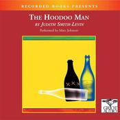 The Hoodoo Man by  Judith Smith-Levin audiobook