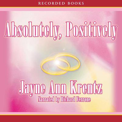 Absolutely, Positively by Jayne Ann Krentz audiobook