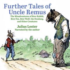Further Tales of Uncle Remus by Julius Lester audiobook
