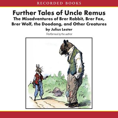 Further Tales of Uncle Remus by Julius Lester audiobook