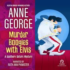 Murder Boogies With Elvis by Anne George audiobook