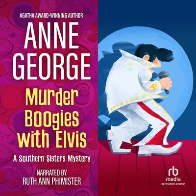 Murder Boogies With Elvis by Anne George audiobook