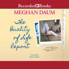 The Quality of Life Report by Meghan Daum audiobook