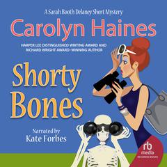 Shorty Bones by Carolyn Haines audiobook