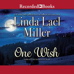 One Wish by Linda Lael Miller audiobook