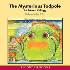 The Mysterious Tadpole by Steven Kellogg audiobook