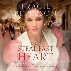 Steadfast Heart by Tracie Peterson audiobook