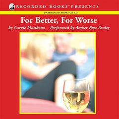 For Better, For Worse by Carole Matthews audiobook