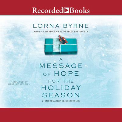 A Message of Hope for the Holiday Season by Lorna Byrne audiobook