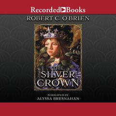 The Silver Crown by Robert O’Brien audiobook