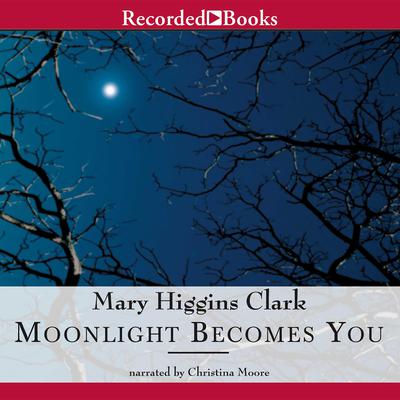 Moonlight Becomes You by Mary Higgins Clark audiobook