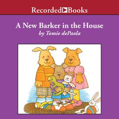 A New Barker in the House by Tomie dePaola audiobook