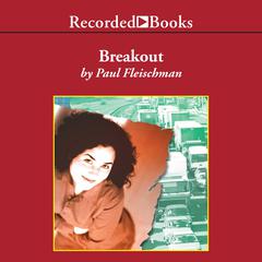 Breakout by Paul Fleischman audiobook
