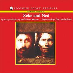 Zeke and Ned by Larry McMurtry audiobook