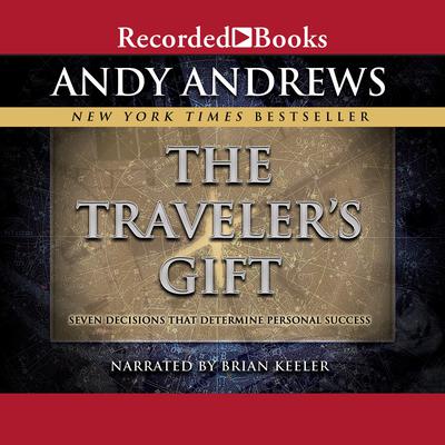 The Traveler's Gift by Andy Andrews audiobook