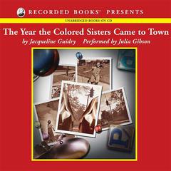 The Year the Colored Sisters Came To Town by Jacqueline Guidry audiobook