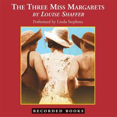 The Three Miss Margarets by Louise Shaffer audiobook