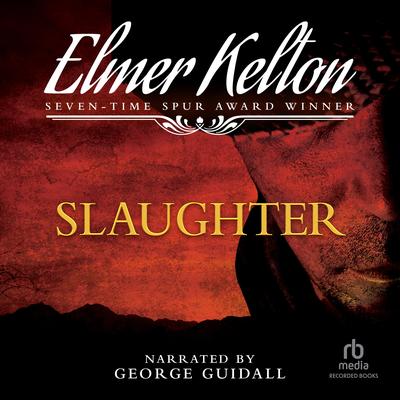 Slaughter by Elmer Kelton audiobook