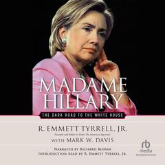 Madame Hillary by R. Emmett Tyrrell audiobook