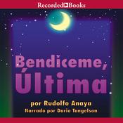 Bendiceme, Ultima (Bless Me, Ultima) by  Rudolfo Anaya audiobook