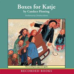 Boxes for Katje by Candace Fleming audiobook