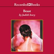 Beast by  Judith Ivory audiobook