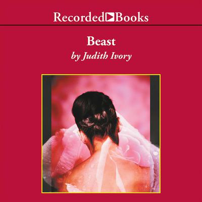 Beast by Judith Ivory audiobook