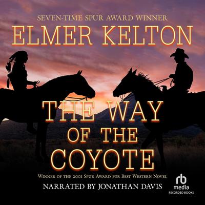 The Way of the Coyote by Elmer Kelton audiobook