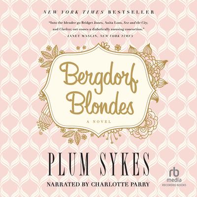 Bergdorf Blondes by Plum Sykes audiobook