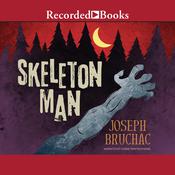 Skeleton Man by  Joseph Bruchac audiobook