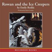 Rowan and the Ice Creepers by  Emily Rodda audiobook
