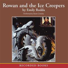 Rowan and the Ice Creepers by Emily Rodda audiobook