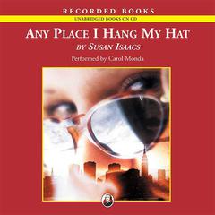 Any Place I Hang My Hat by Susan Isaacs audiobook