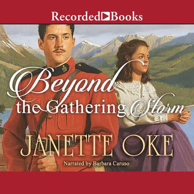 Beyond the Gathering Storm by Janette Oke audiobook