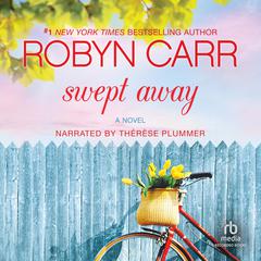 Swept Away by Robyn Carr audiobook