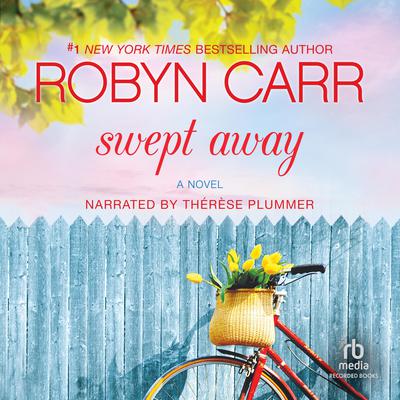 Swept Away by Robyn Carr audiobook